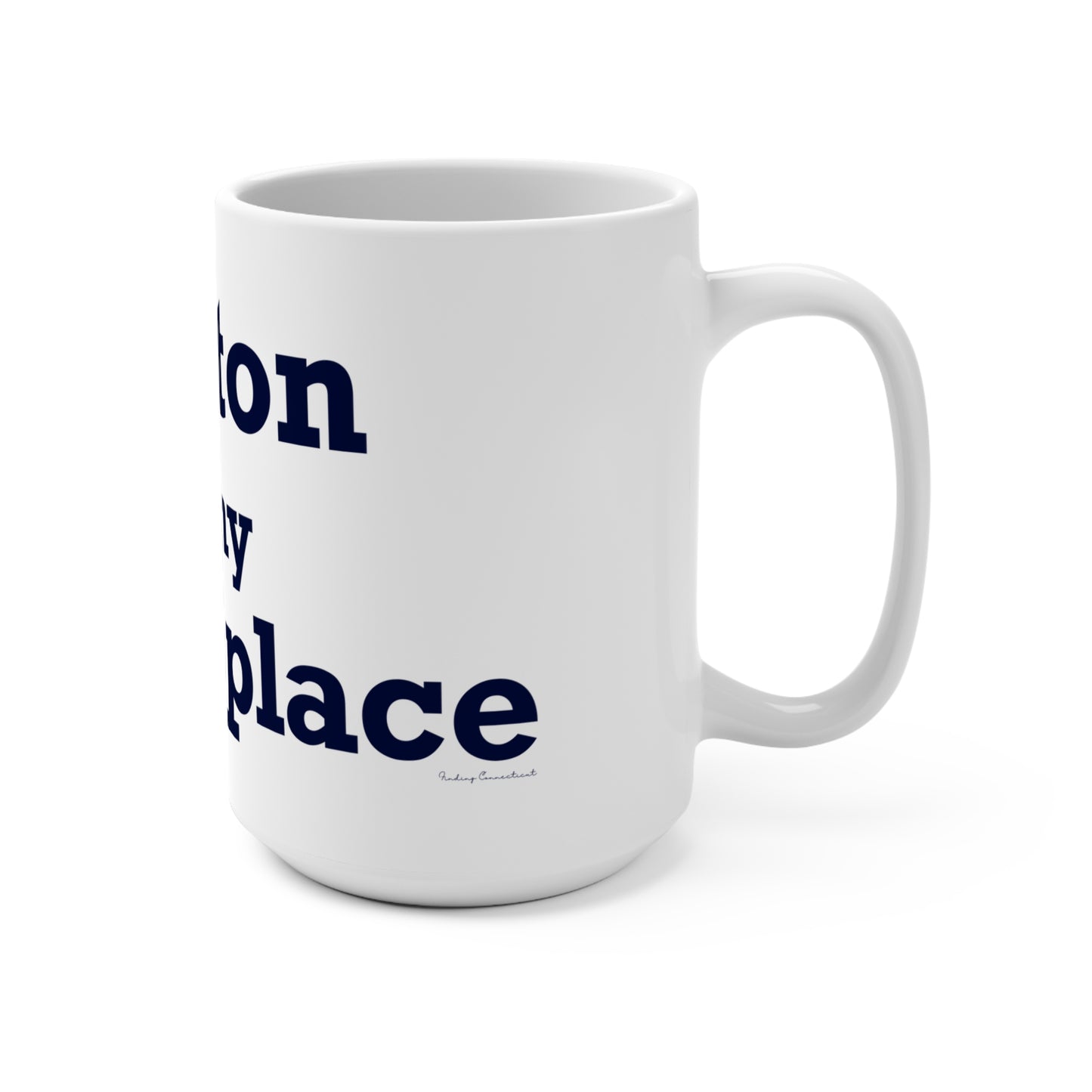 Weston Is My Happy Place  Mug 15oz