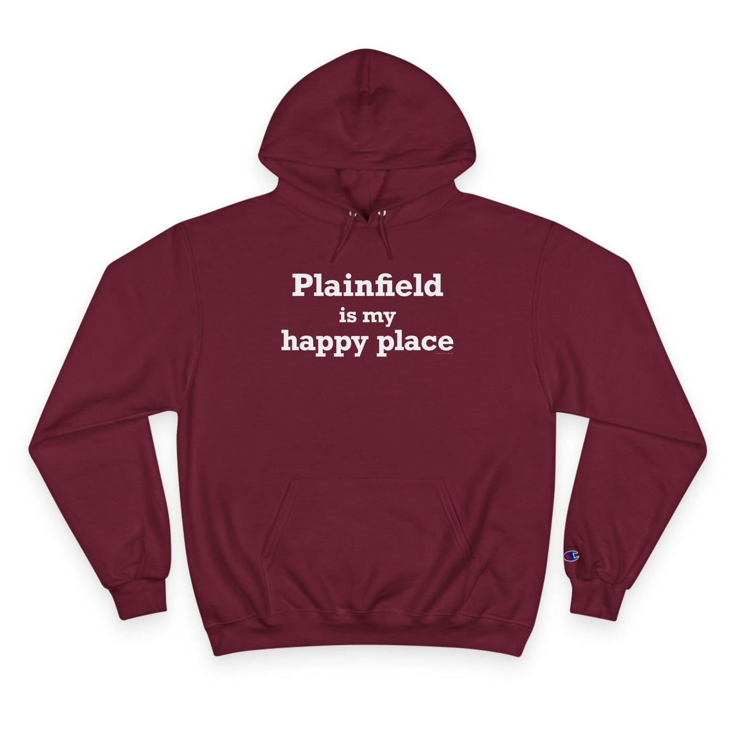 Plainfield is My Happy Place Champion Hoodie