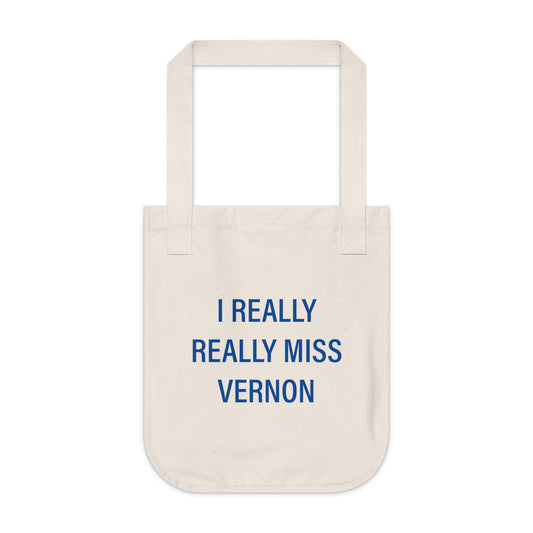 I Really Really Miss Vernon Organic Canvas Tote Bag