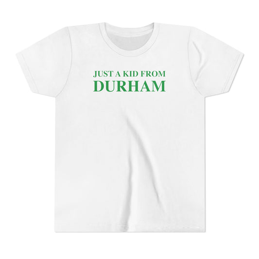Just a kid from Durham Youth Short Sleeve T-Shirt