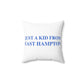 Just a kid from East Hampton Spun Polyester Square Pillow