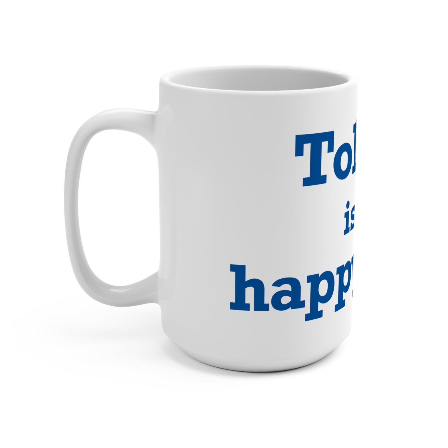 Tolland is My Happy Place Mug 15oz