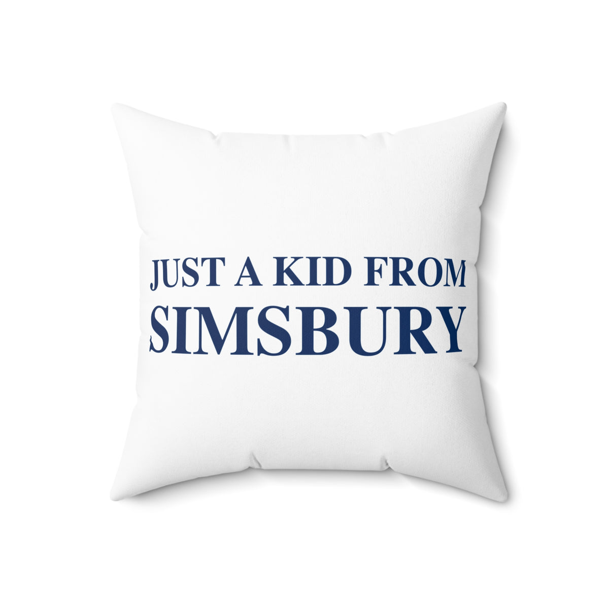 Just a kid from Simsbury Polyester Square Pillow