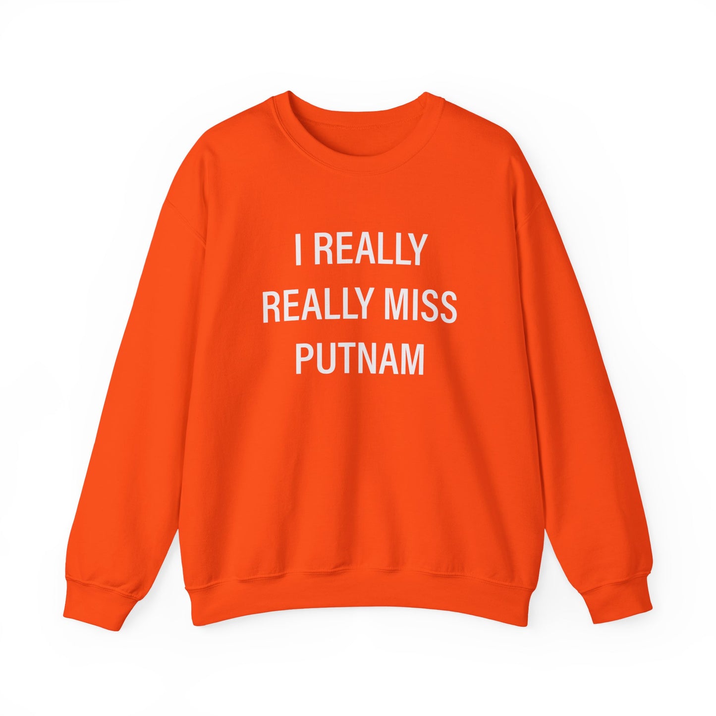 I Really Really Miss Putnam Unisex Heavy Blend™ Crewneck Sweatshirt