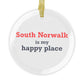 South Norwalk is My Happy Place  Glass Ornaments