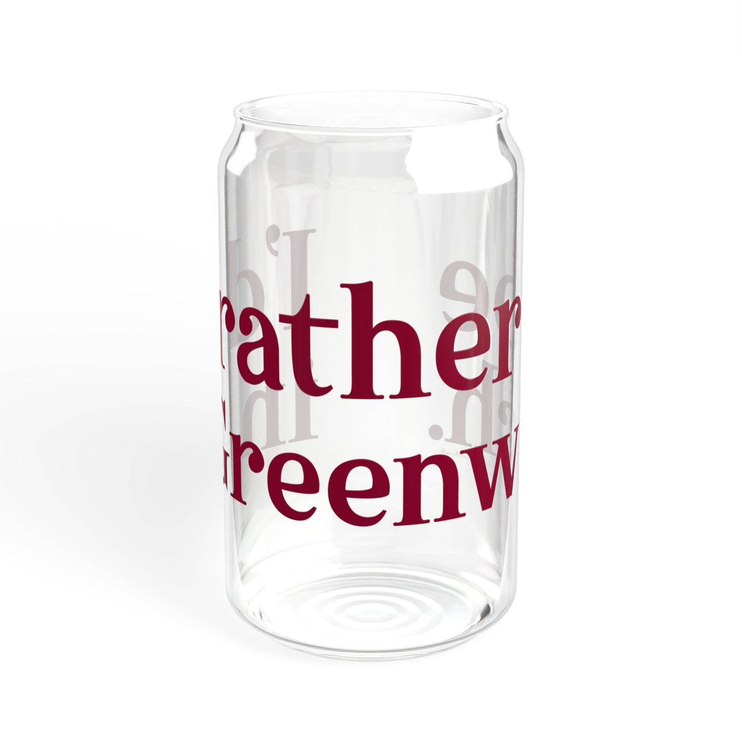I’d rather be in Greenwich Sipper Glass, 16oz