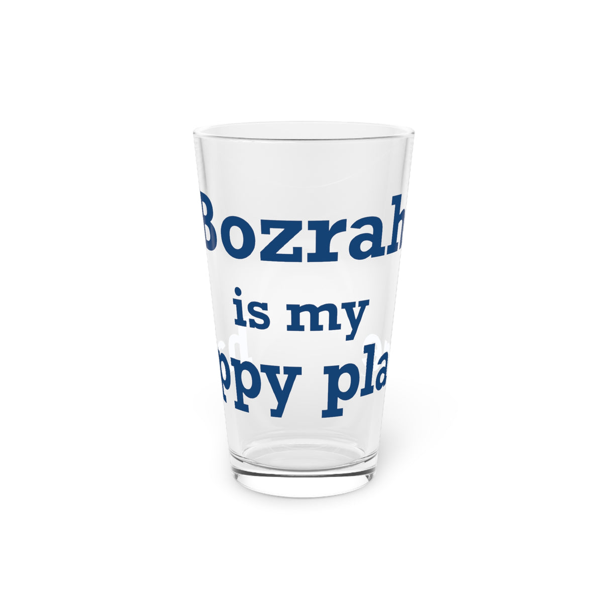 Bozrah is My Happy Place Pint Glass, 16oz
