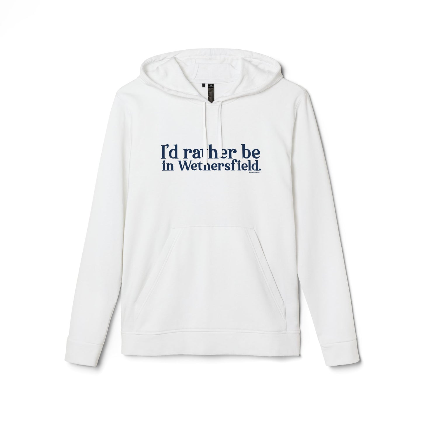 I'd rather be in Wethersfield. adidas Unisex Fleece Hoodie