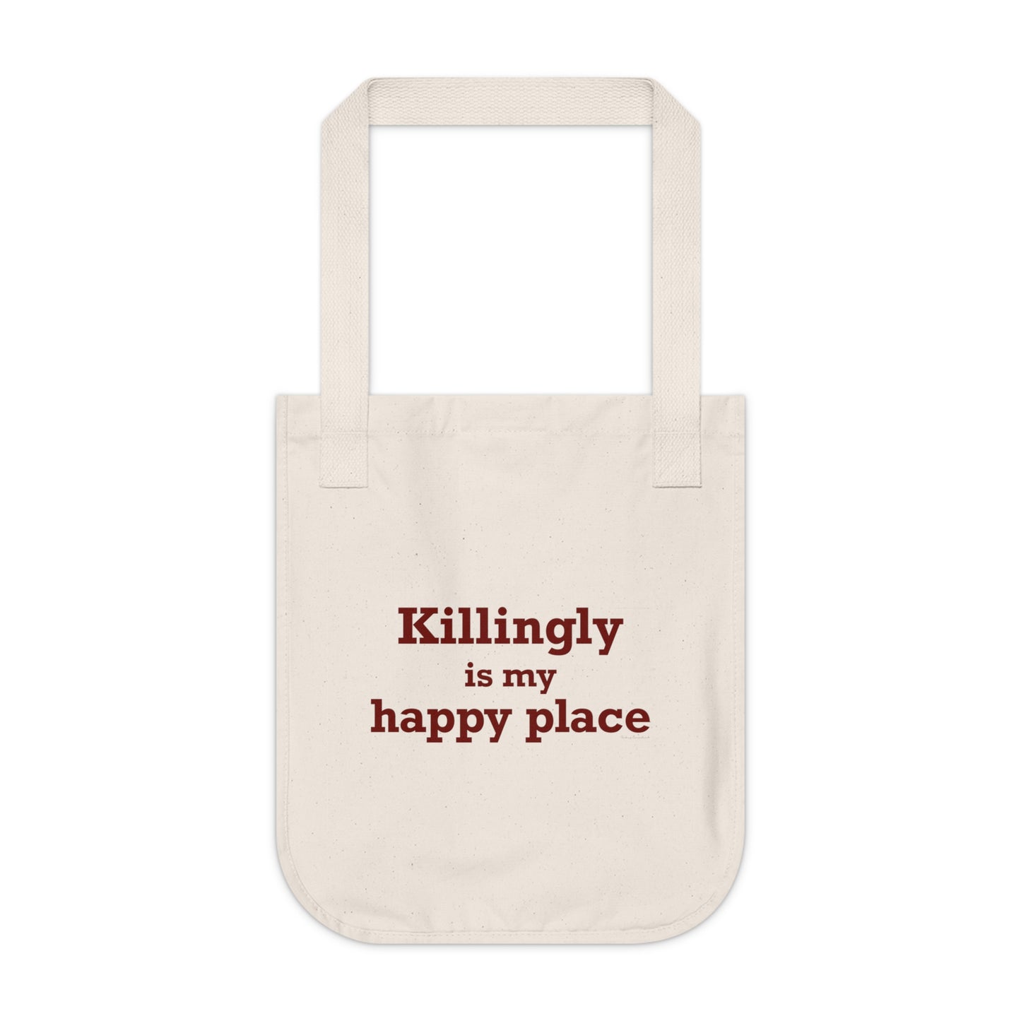 Killingly is My Happy Place Organic Canvas Tote Bag