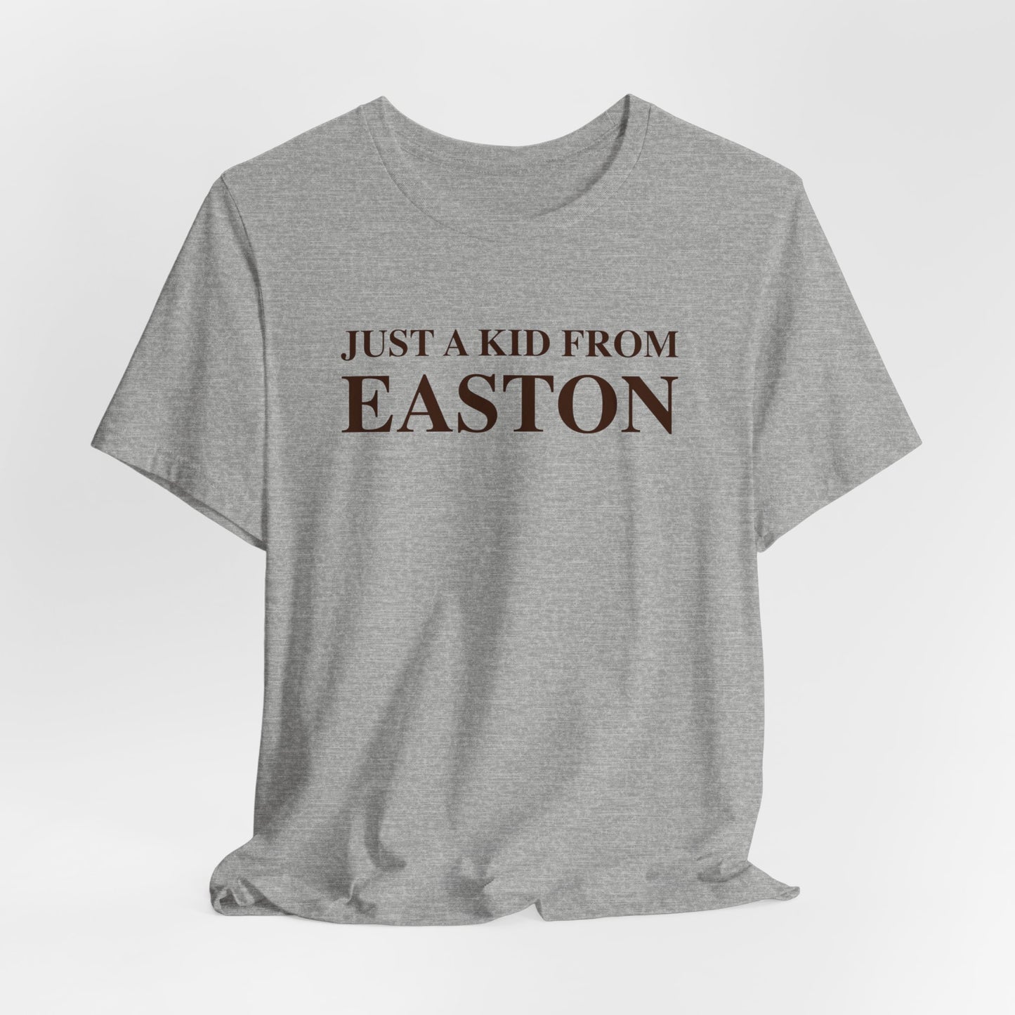 Just a kid from Easton Unisex Jersey Short Sleeve Tee