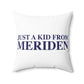 Just a kid from Meriden Polyester Square Pillow