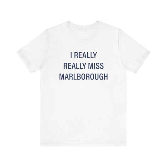 I Really Really Miss Marlborough Unisex Jersey Short Sleeve T-Shirt