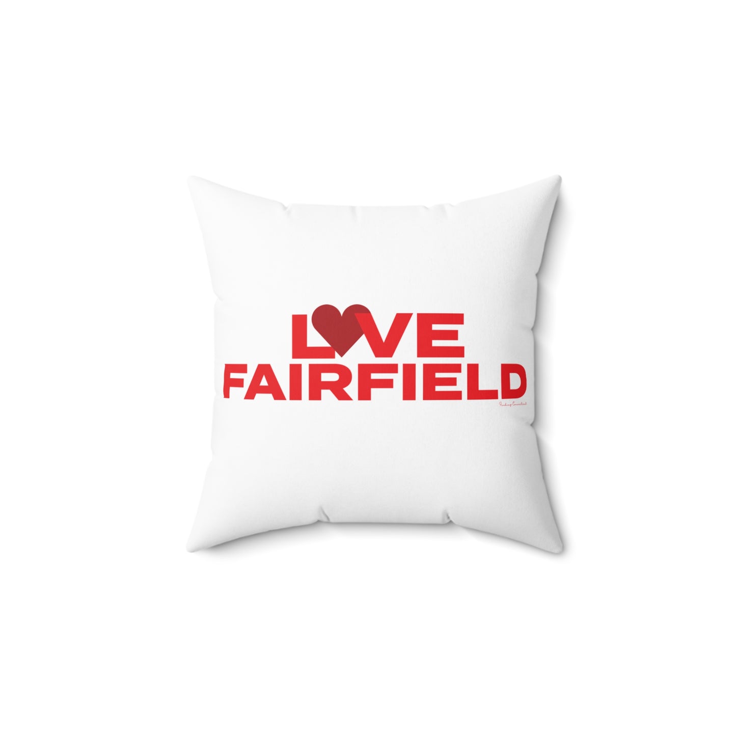 Love Fairfield  Spun Polyester Square Pillow