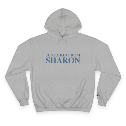 Just a kid from Sharon Champion Hoodie