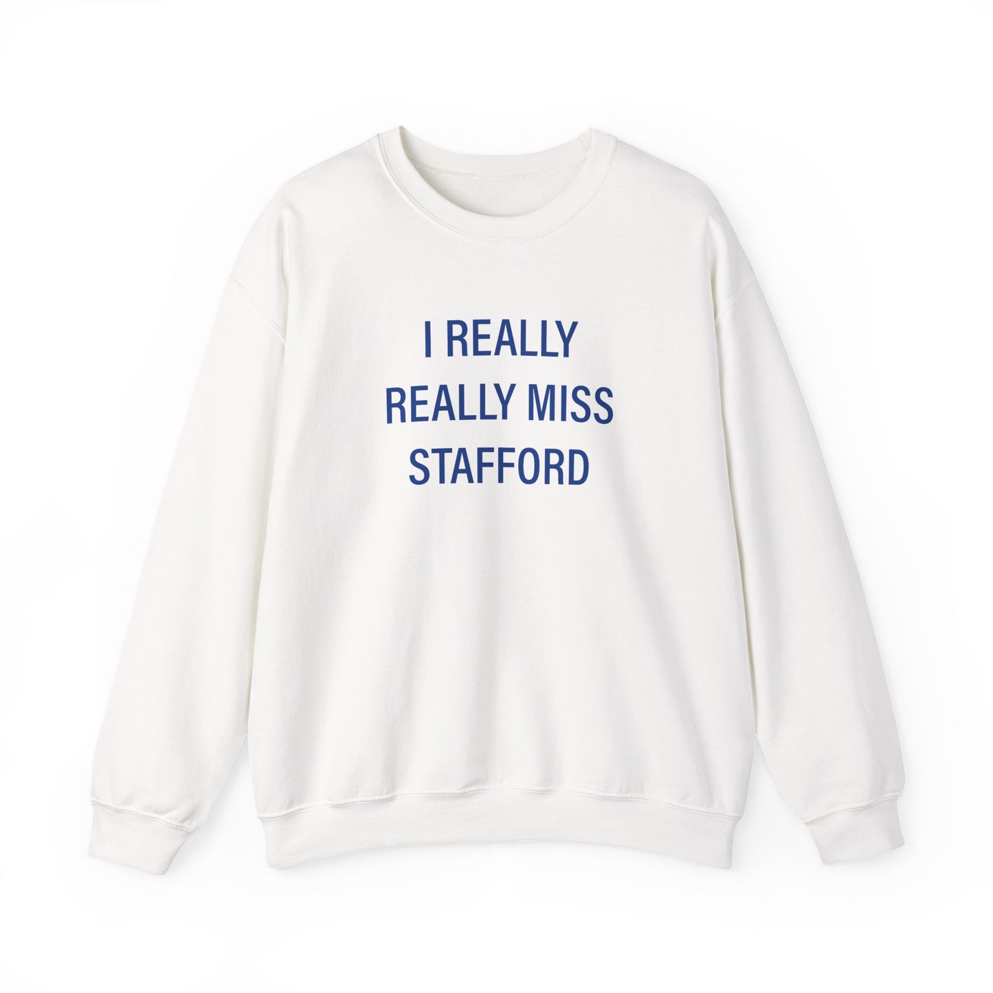 I Really Really Miss Stafford Unisex Heavy Blend™ Crewneck Sweatshirt