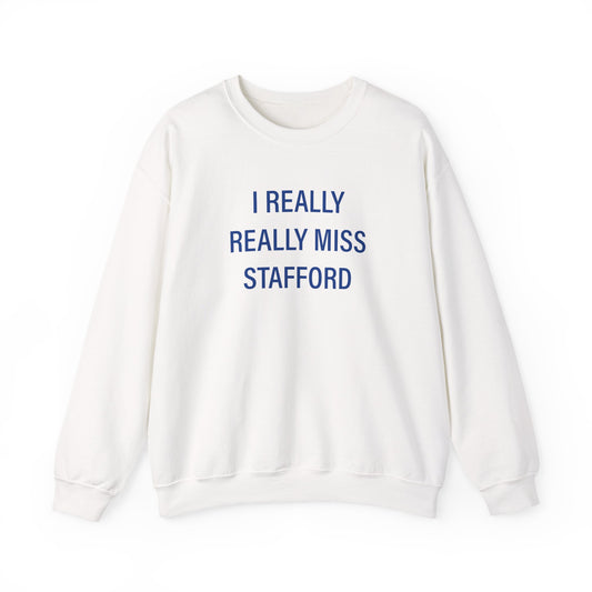 I Really Really Miss Stafford Unisex Heavy Blend™ Crewneck Sweatshirt