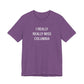 I Really Really Miss Columbia Unisex Jersey Short Sleeve T-Shirt
