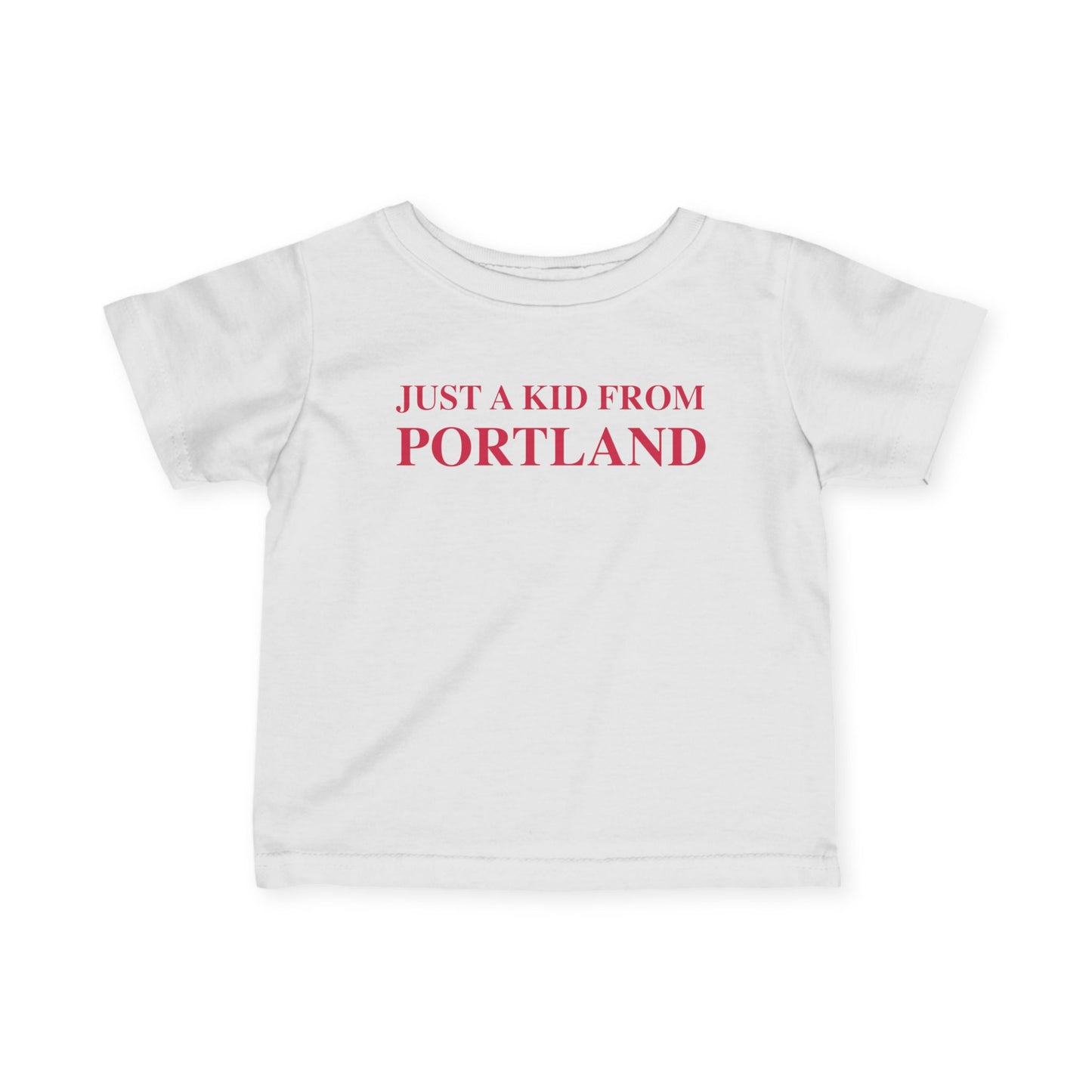 Just a kid from Portland Infant Fine Jersey T-Shirt