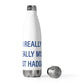I Really Really Miss East Haddam 20oz Insulated Bottle