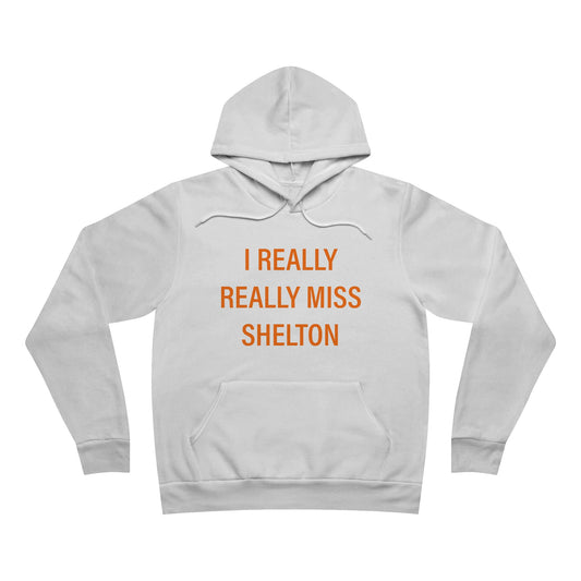 I Really Really Miss Shelton Unisex Sponge Fleece Pullover Hoodie