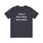 I Really Really Miss New Canaan Unisex Jersey Short Sleeve T-Shirt