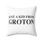 Just a kid from Groton Spun Polyester Square Pillow