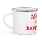 Monroe Is My Happy Place  Enamel Camping Mug
