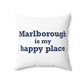 Marlborough is My Happy Place Polyester Square Pillow