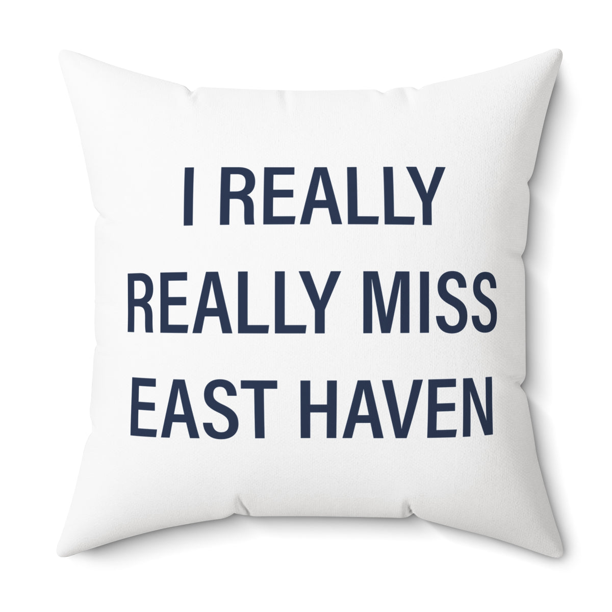 I Really Really Miss East Haven Polyester Square Pillow