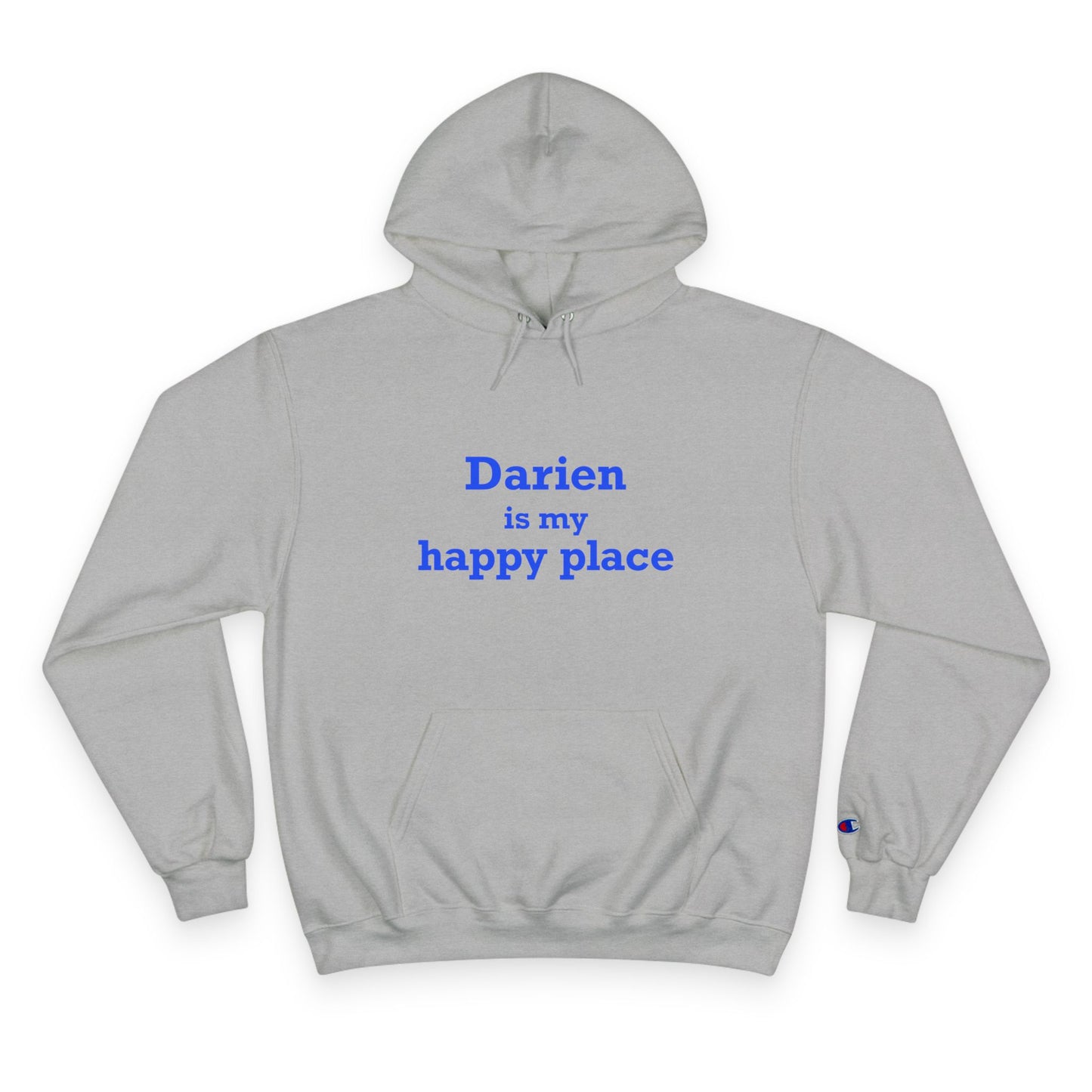 Darien Is My Happy Place Champion Hoodie