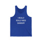 I Really Really Miss Danbury Unisex Jersey Tank Top
