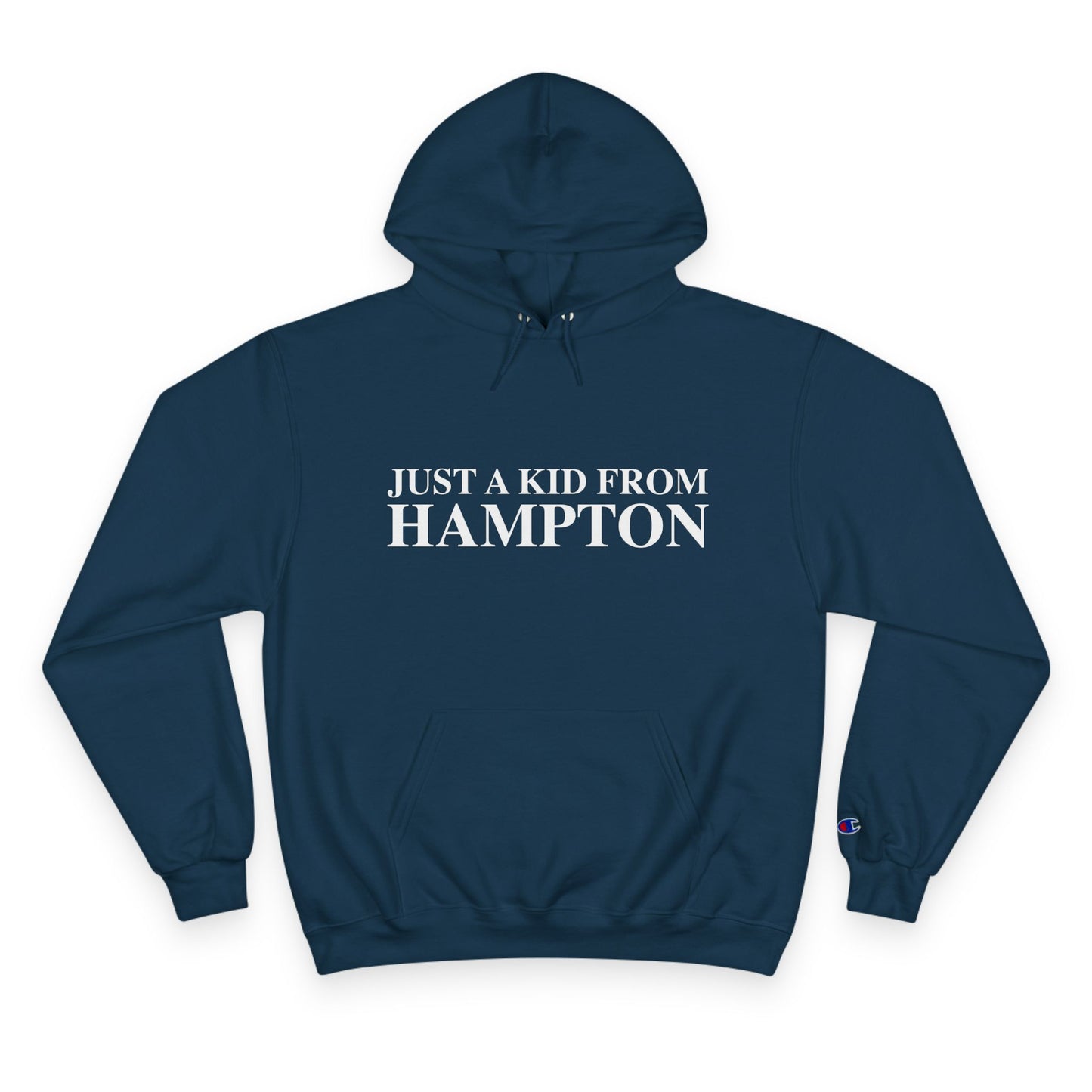 Just a kid from Hampton Champion Hoodie