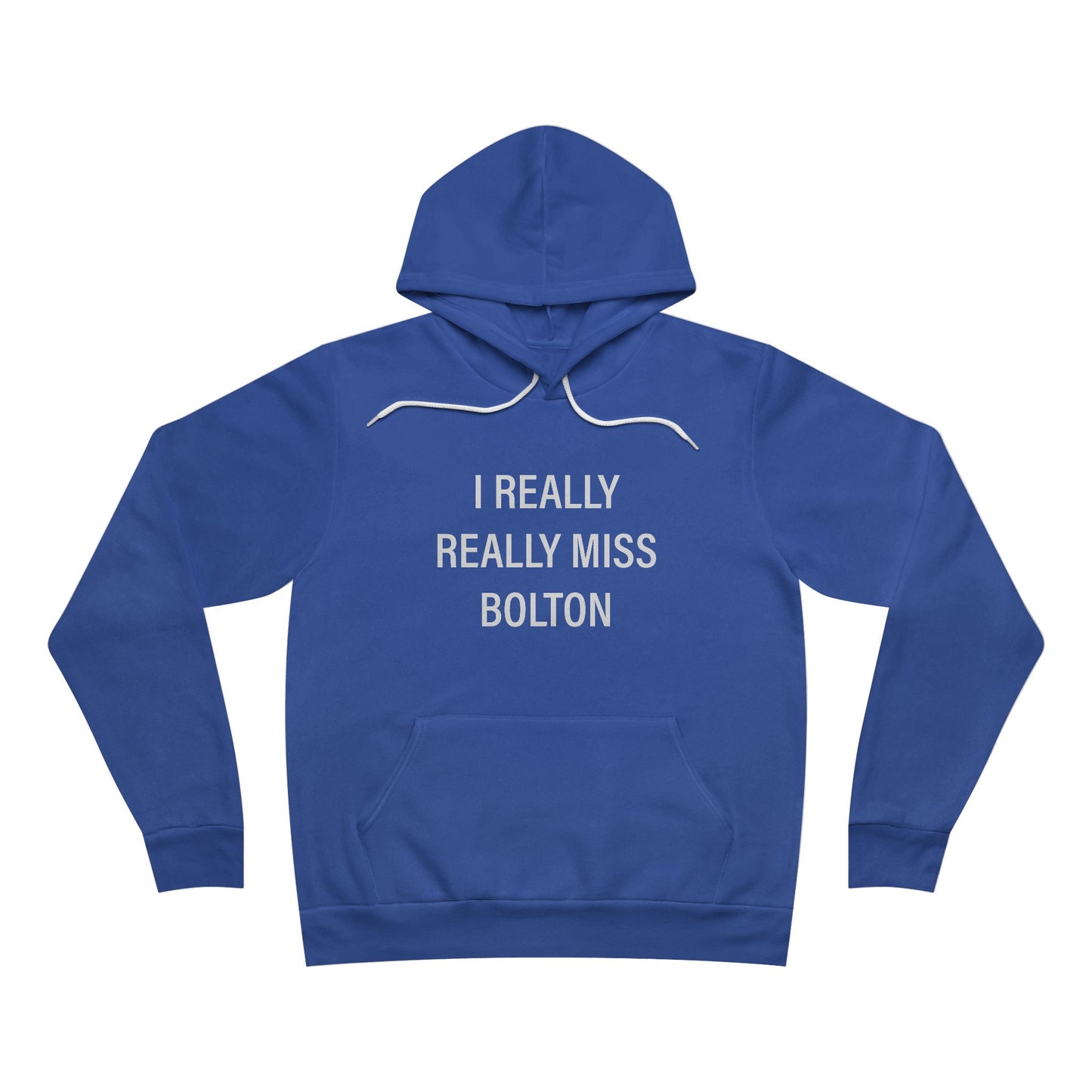 I Really Really Miss Bolton Unisex Sponge Fleece Pullover Hoodie