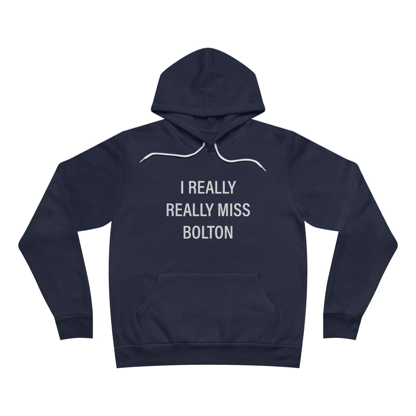 I Really Really Miss Bolton Unisex Sponge Fleece Pullover Hoodie