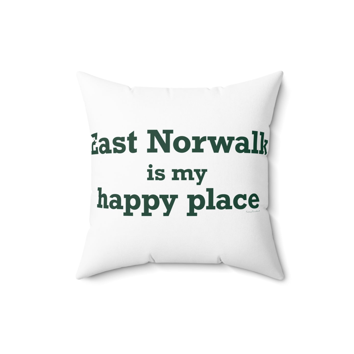 East Norwalk is My Happy Place Spun Polyester Square Pillow