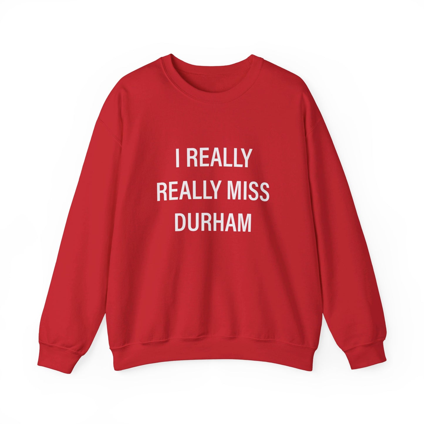 I Really Really Miss Durham Unisex Heavy Blend™ Crewneck Sweatshirt