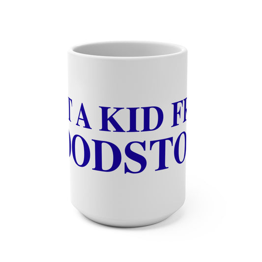 Just a kid from Woodstock Mug 15oz