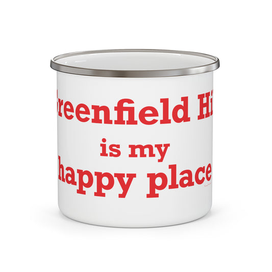 Greenfield Hill is My Happy Place Enamel Camping Mug