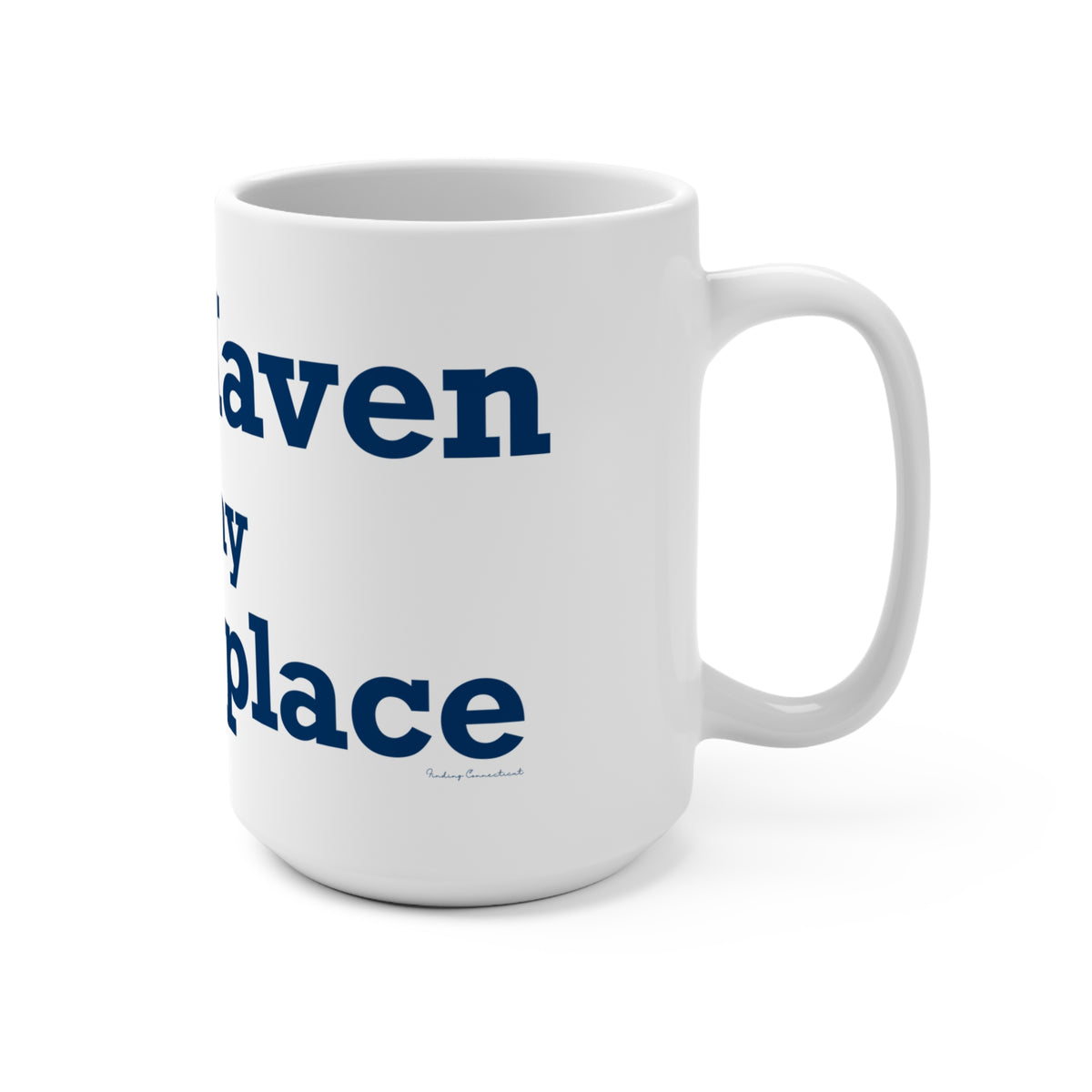 West Haven Is My Happy Place Mug 15oz