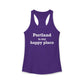 Portland is My Happy Place Women's Ideal Racerback Tank Top
