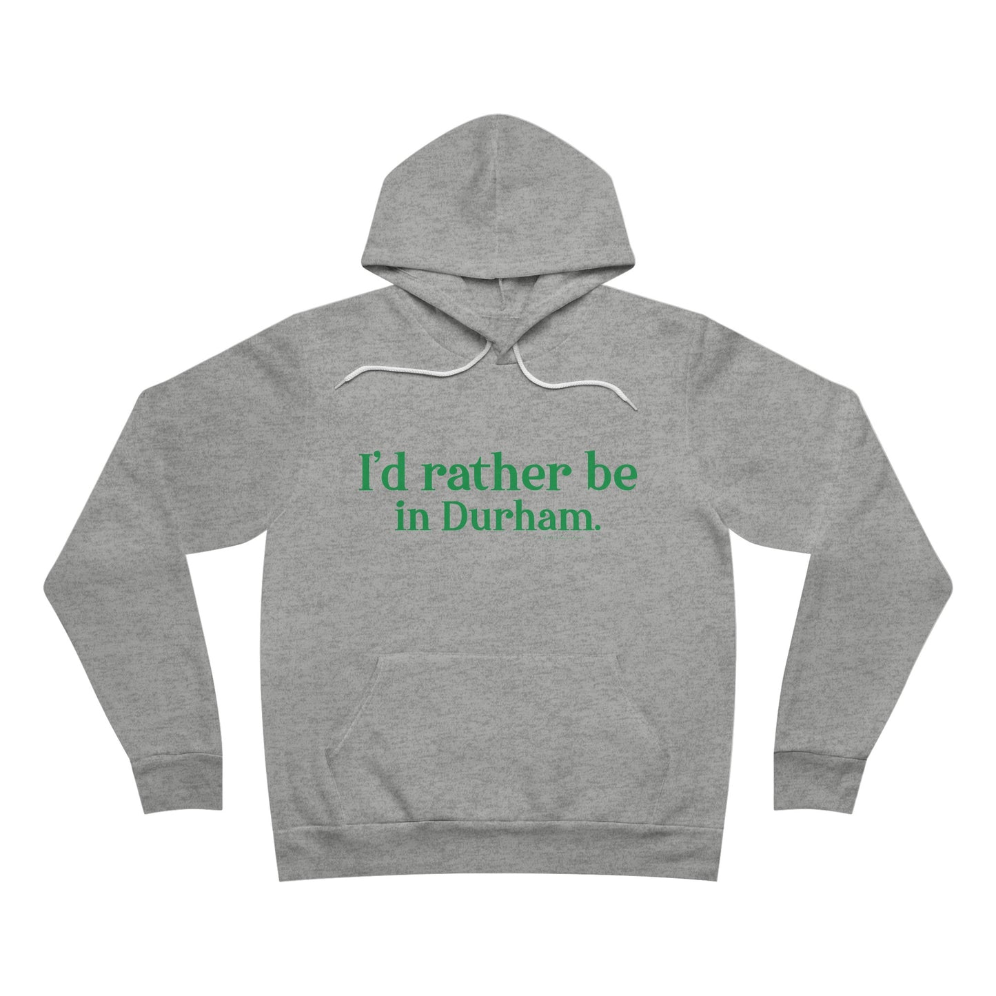 I'd rather be in Durham. Unisex Sponge Fleece Pullover Hoodie