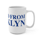 Just a kid from Brooklyn Mug 15oz