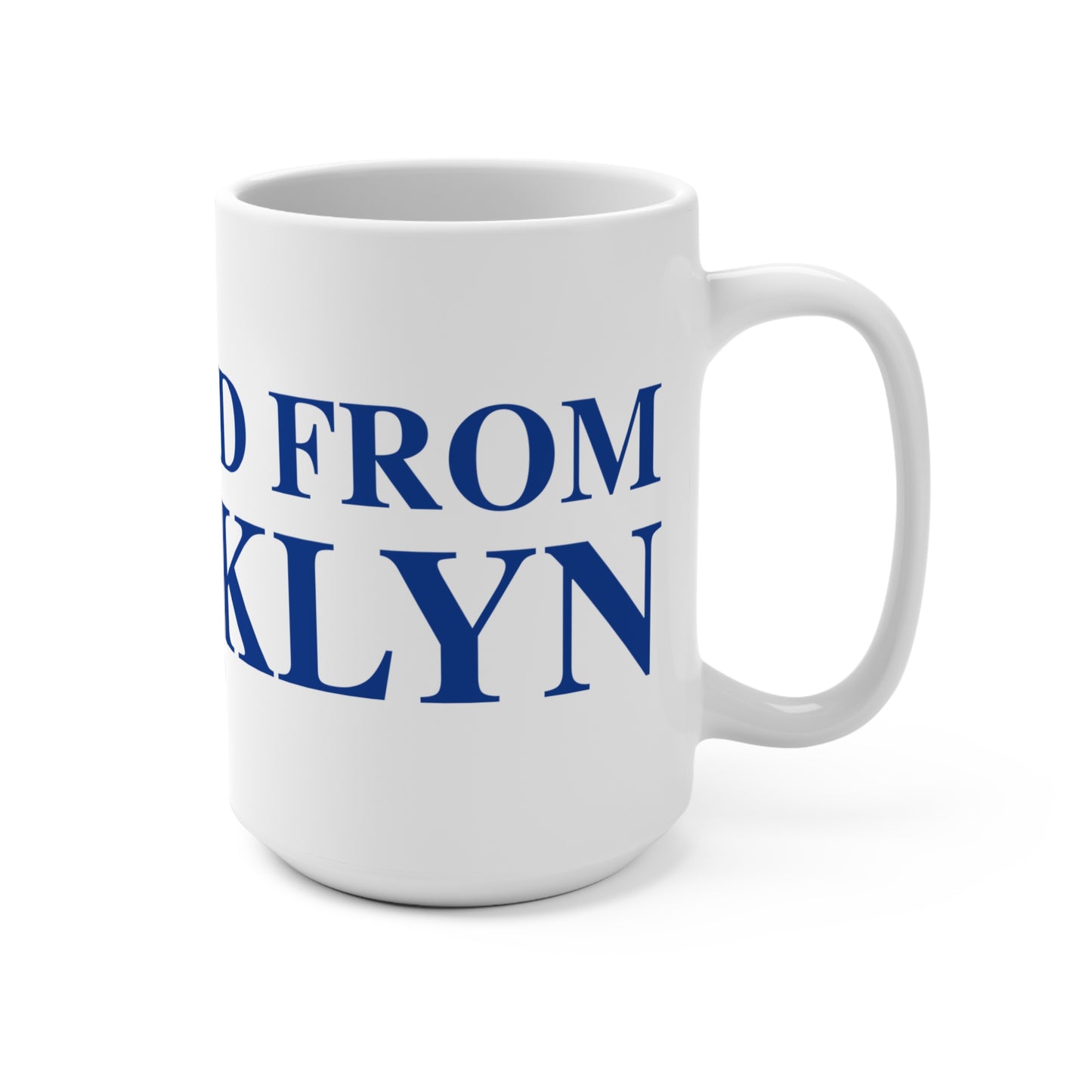 Just a kid from Brooklyn Mug 15oz
