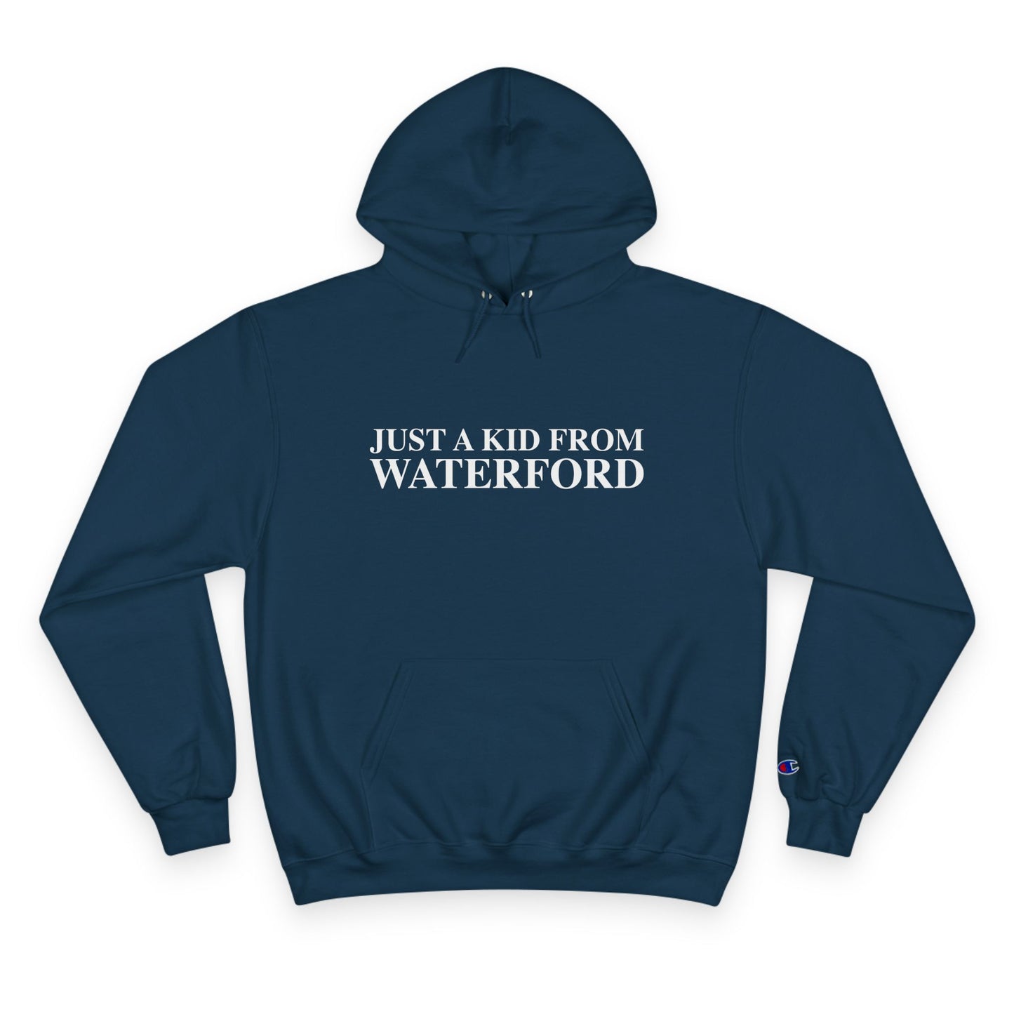Just a kid from Waterford Champion Hoodie