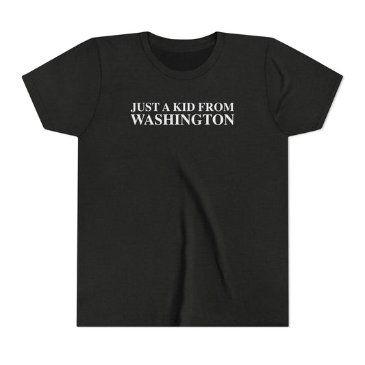 Just a kid from Washington Youth Short Sleeve T-Shirt