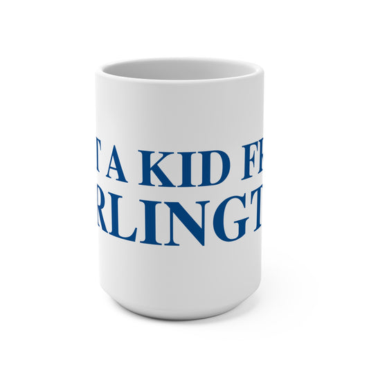Just a kid from Burlington Mug 15oz