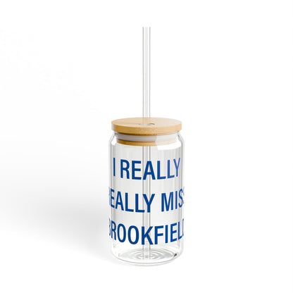 I Really Really Miss Brookfield Sipper Glass, 16oz