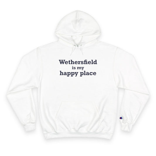 Wethersfield is My Happy Place Champion Hoodie