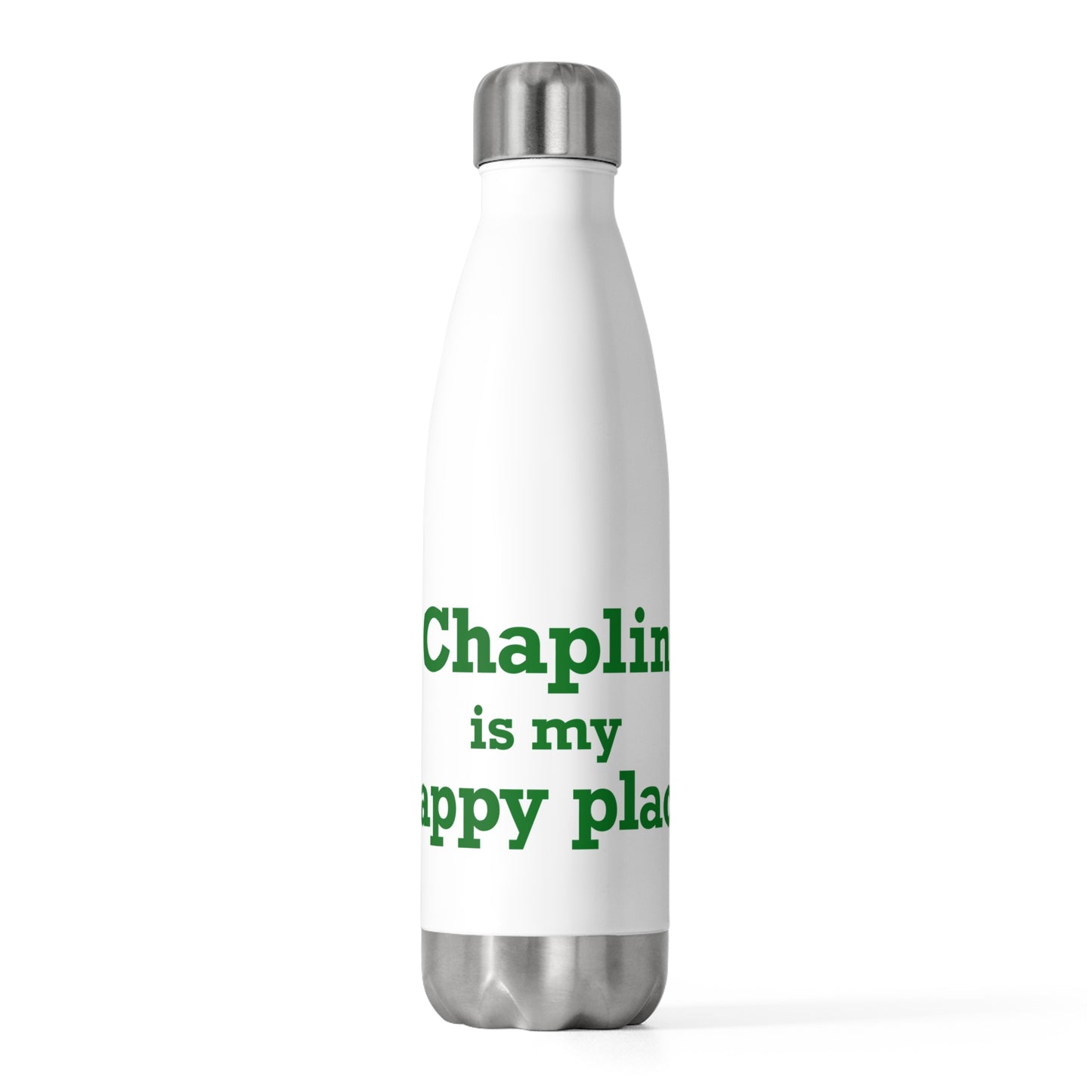 Chaplin is My Happy Place 20oz Insulated Bottle