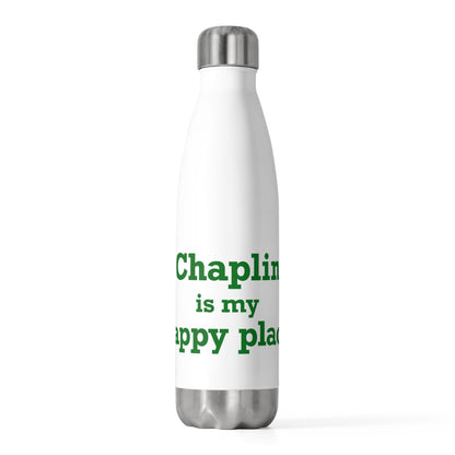 Chaplin is My Happy Place 20oz Insulated Bottle